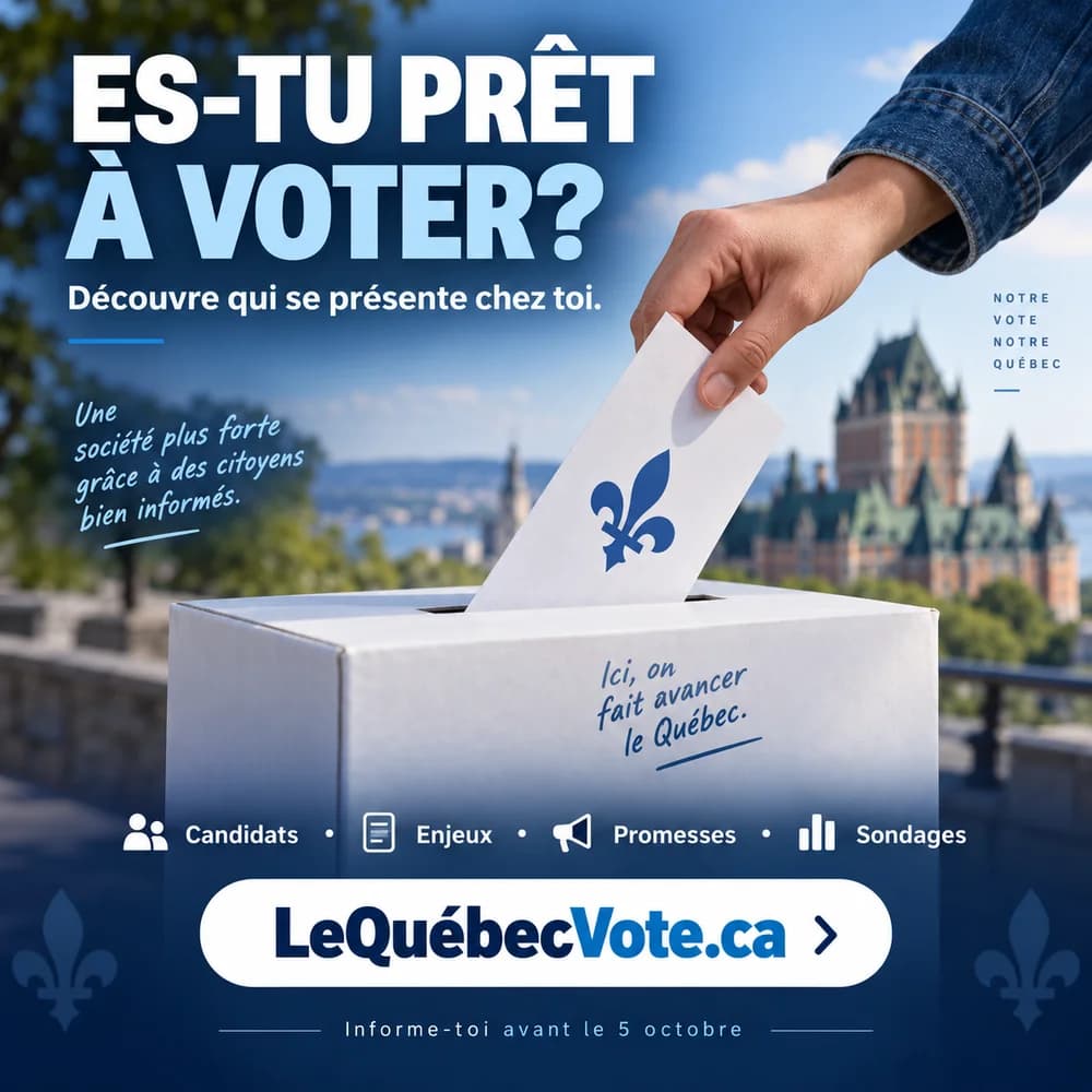 Es-tu prêt à voter? Découvre qui se présente chez toi. LeQuébecVote.ca